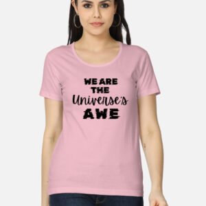 We are the universe's awe crew neck t shirt for women