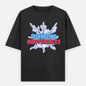 Disrupting Indifferences Unisex Oversized Classic T-Shirt