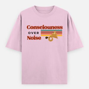 Consciousness Over Noise Unisex Oversized Classic T-Shirt