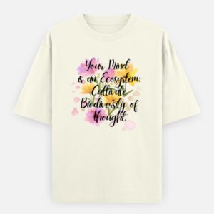 Your Mind is an Ecosystem Oversized Classic T-Shirt for Women