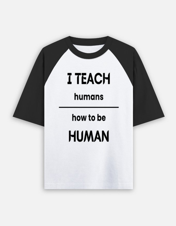 I Teach Humans Unisex Oversized Raglan T-shirt